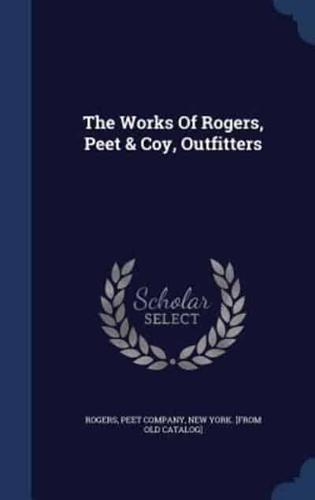 The Works Of Rogers, Peet & Coy, Outfitters