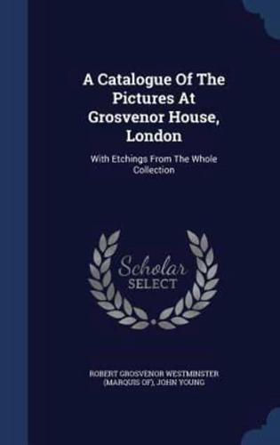 A Catalogue Of The Pictures At Grosvenor House, London