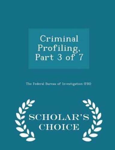 Criminal Profiling, Part 3 of 7 - Scholar's Choice Edition