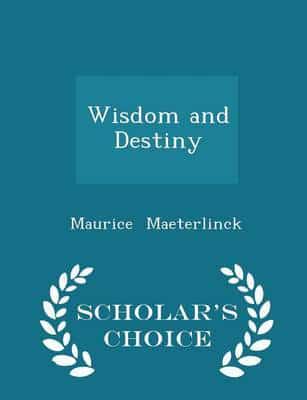 Wisdom and Destiny - Scholar's Choice Edition