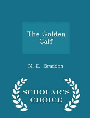 The Golden Calf - Scholar's Choice Edition