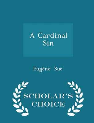 A Cardinal Sin - Scholar's Choice Edition
