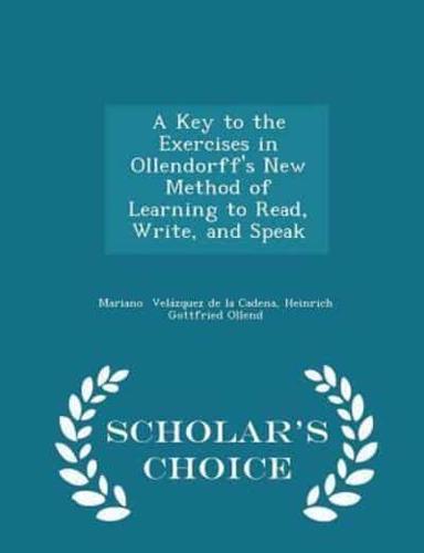 A Key to the Exercises in Ollendorff's New Method of Learning to Read, Write, and Speak - Scholar's Choice Edition