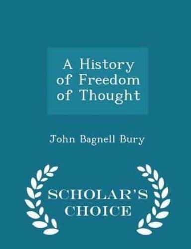 A History of Freedom of Thought - Scholar's Choice Edition