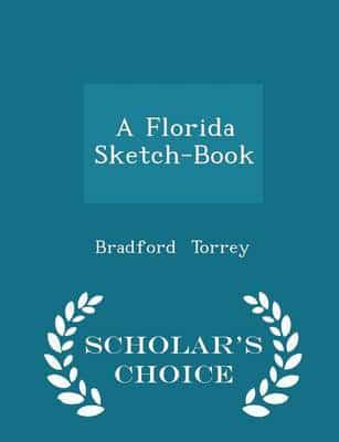 A Florida Sketch-Book - Scholar's Choice Edition