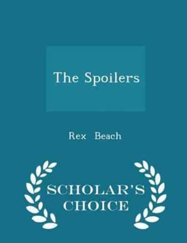 The Spoilers - Scholar's Choice Edition