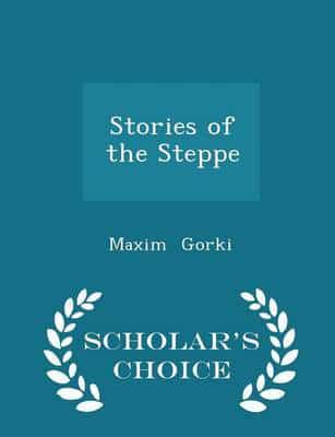Stories of the Steppe - Scholar's Choice Edition