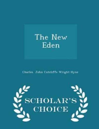 The New Eden - Scholar's Choice Edition