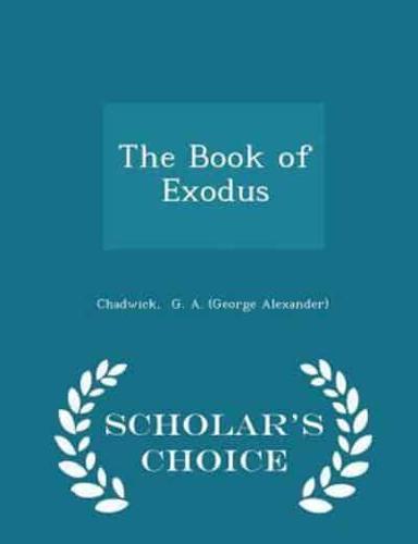 The Book of Exodus - Scholar's Choice Edition