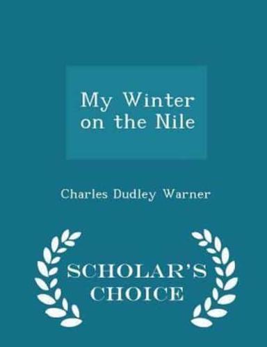My Winter on the Nile - Scholar's Choice Edition