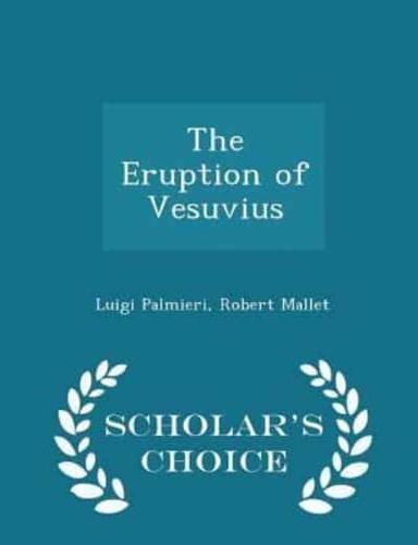 The Eruption of Vesuvius - Scholar's Choice Edition