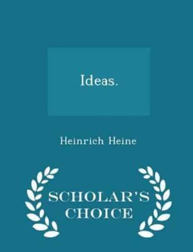 Ideas. - Scholar's Choice Edition
