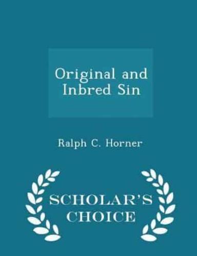 Original and Inbred Sin - Scholar's Choice Edition