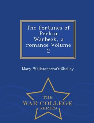 The fortunes of Perkin Warbeck, a romance Volume 2 - War College Series
