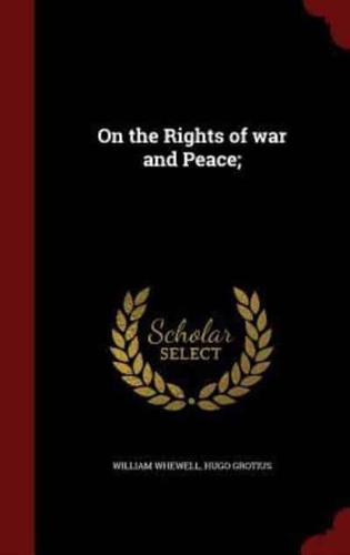 On the Rights of War and Peace;