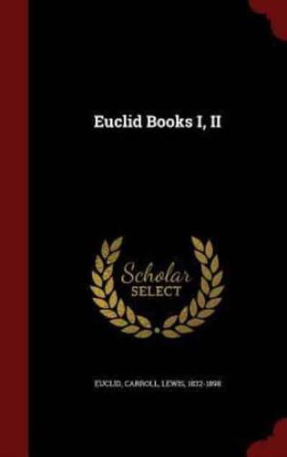 Euclid Books I, II
