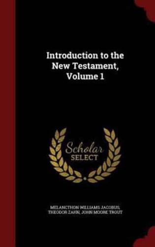 Introduction to the New Testament, Volume 1