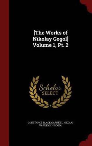 [The Works of Nikolay Gogol] Volume 1, Pt. 2