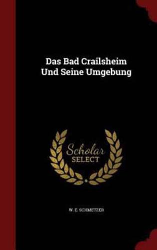 Das Bad Crailsheim Und Seine Umgebung