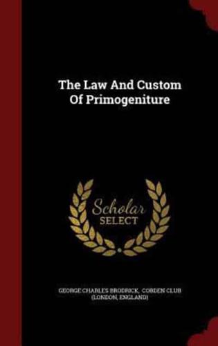 The Law And Custom Of Primogeniture