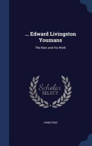 ... Edward Livingston Youmans