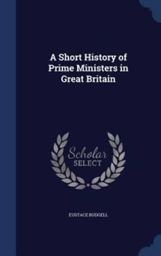 A Short History of Prime Ministers in Great Britain