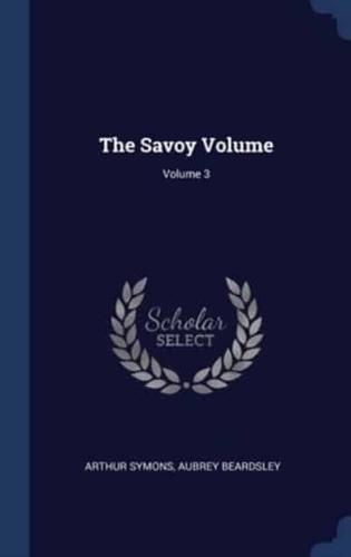 The Savoy Volume; Volume 3