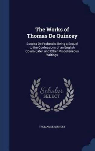 The Works of Thomas De Quincey