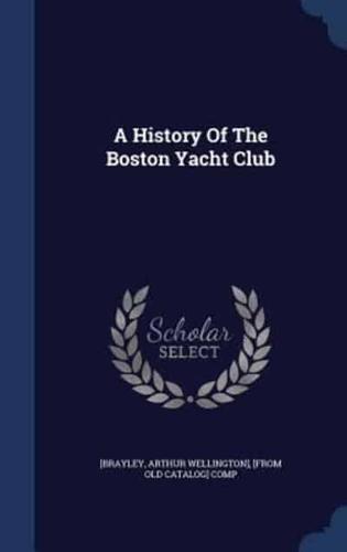 A History Of The Boston Yacht Club