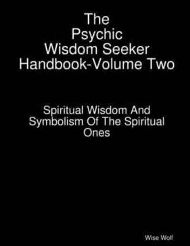 The Psychic Wisdom Seeker Handbook-Volume Two