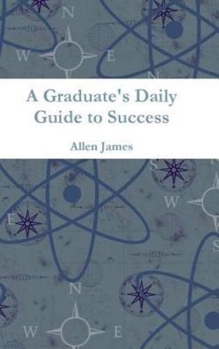 A Graduate's Daily Guide to Success