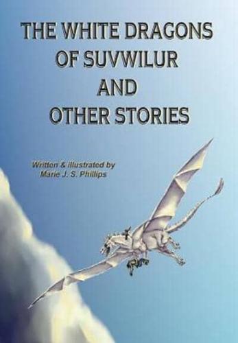 The White Dragons of Suvwilur and Other Stories