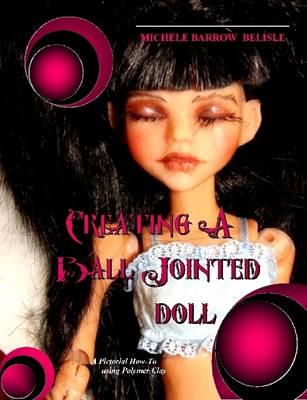 Creating A Ball-Jointed Doll