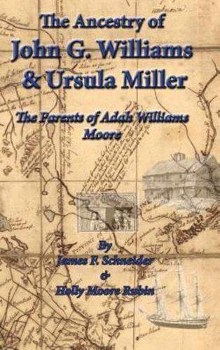 The Ancestry of J.G. Williams & Ursula Miller