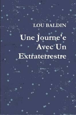 Une Journe'e Avec Un Extraterrestre