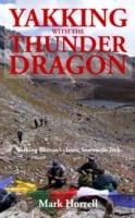 Yakking With the Thunder Dragon: Walking Bhutan's Epic Snowman Trek