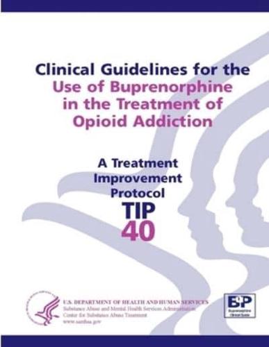 Clinical Guidelines for the Use of Buprenorphine in the Treatment of Opioid Addiction