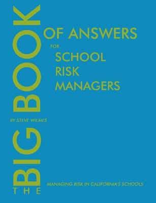 The Big Book of Answers for School Risk Managers