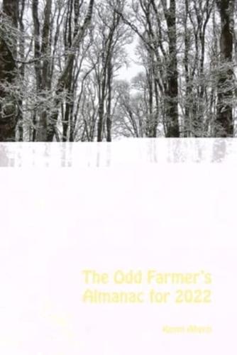 The Odd Farmer's Almanac for 2022