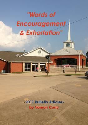 "Words of Encouragement & Exhortation - 2011"