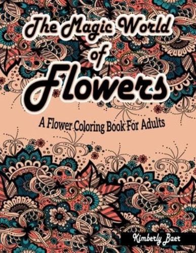 The Magic World Of Flowers