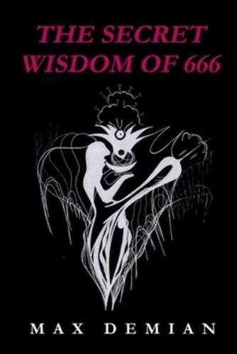 The Secret Wisdom of 666