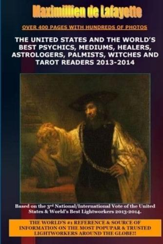 The United States and the World's Best Psychics, Mediums, Healers, Astrologers, Palmists, Witches and Tarot Readers 2013-2014