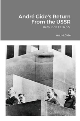 André Gide's Return From the USSR: Retour de l' U.R.S.S.