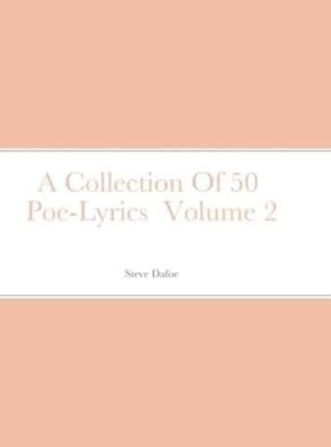 A Collection Of 50 Poe-Lyrics Volume 2