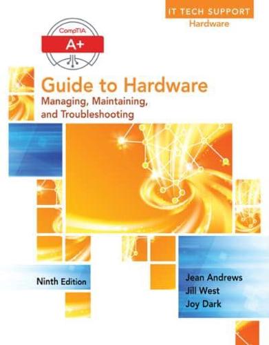 CompTIA+ Guide to Hardware