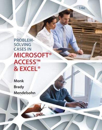 Problem Solving Cases In Microsoft¬ Access and Excel