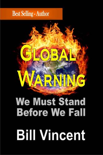 Vincent, B: Global Warning: We Must Stand Before We Fall