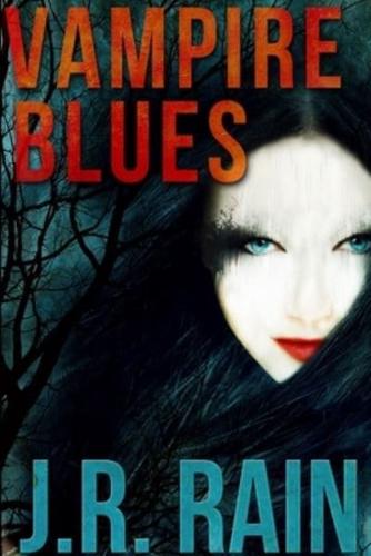 Vampire Blues and Other Stories (Includes a Samantha Moon Story)