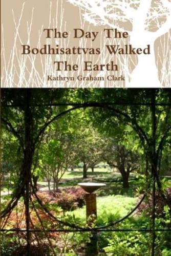 The Day the Bodhisattvas Walked the Earth